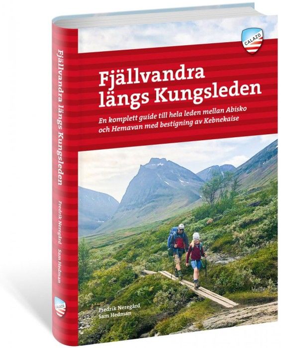 Calazo Fjällvandra längs Kungsleden Abisko - Hemavan 4:e upplagan